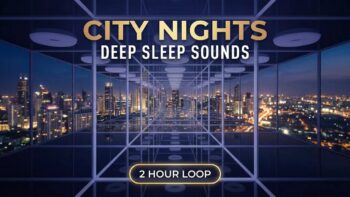 Sleepy Night In The City – A Relaxing 2 Hour Soundscape Recording