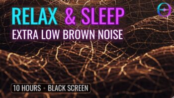 Brown Noise For Sleep, Study & Relaxation
